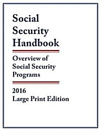 Social Security Handbook 2016: Overview of Social Security Programs (Paperback)