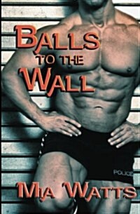 Balls to the Wall (Paperback)