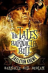 The Tales of Barnacle Bill: Skeleton Krewe (Hardcover)