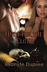 The Hunt for the Elixir (Paperback)