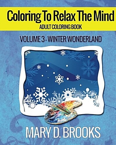 Coloring to Relax the Mind: Winter Wonderland (Paperback)