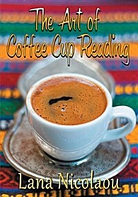 The Art of Coffee Cup Reading (Paperback)