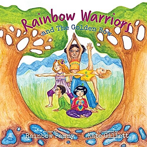 Rainbow Warriors and the Golden Bow: Yoga Adventure for Children (Paperback)