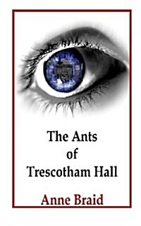 The Ants of Trescotham Hall (Paperback)