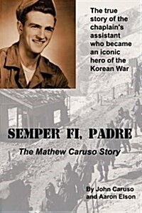 Semper Fi, Padre: The Mathew Caruso Story (Paperback)