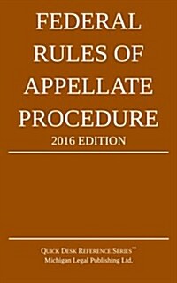 Federal Rules of Appellate Procedure; 2016 Edition (Paperback)
