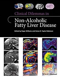 Clinical Dilemmas in Non-Alcoholic Fatty Liver Disease (Paperback)