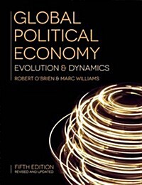 Global Political Economy : Evolution and Dynamics (Paperback, 5th ed. 2016)