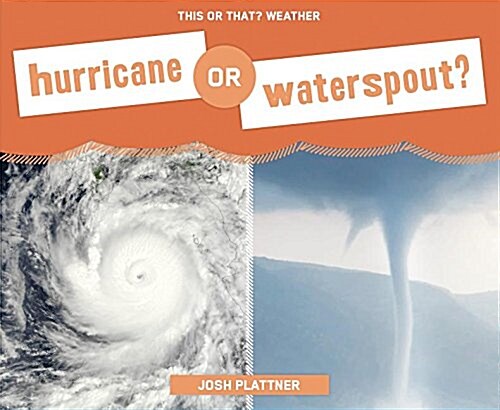 Hurricane or Waterspout? (Library Binding)