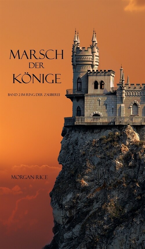 Marsch Der Konige (Band 2 Im Ring Der Zauberei) (Hardcover)