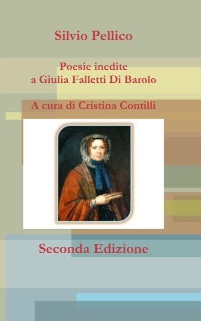 Poesie Inedite a Giulia Falletti Di Barolo (Hardcover)