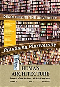 Decolonizing the University: Practicing Pluriversity (Proceedings of the International Conference on Quelles universit? et quels universalismes d (Paperback, Human Architect)