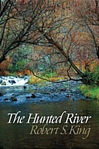 The Hunted River, 2nd Ed. (Paperback)