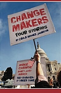 Change Makers: Four Stories (Paperback)