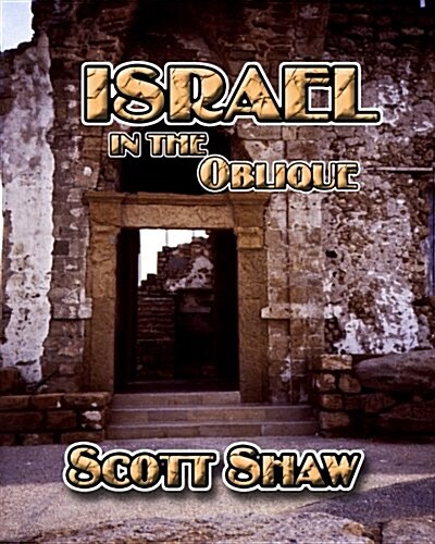 Israel in the Oblique (Paperback)