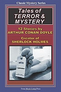 Tales of Terror & Mystery: By Sir Arthur Conan Doyle, Creator of Sherlock Holmes (Paperback)