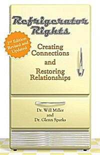 Refrigerator Rights: Creating Connection and Restoring Relationships,2nd Edition (Paperback)