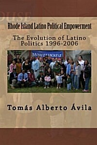 Rhode Island Latino Political Empowerment (Paperback)