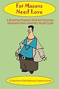 Fat Masons Need Love (Paperback)