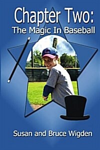 Chapter Two: The Magic in Baseball (Paperback)