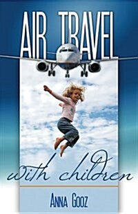 Air Travel with Children (Paperback)