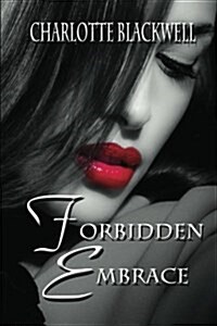 Forbidden Embrace: Embrace Series (Paperback)