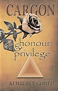 Cargon: Honour & Privilege (Paperback)