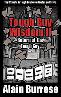 Tough Guy Wisdom II: Return of the Tough Guy (Paperback)
