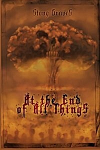 At the End of All Things (Paperback)