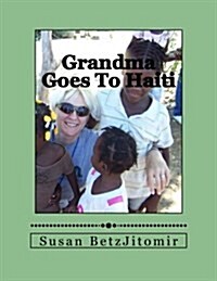 Grandma Goes to Haiti (Paperback)