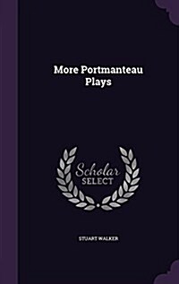 More Portmanteau Plays (Hardcover)