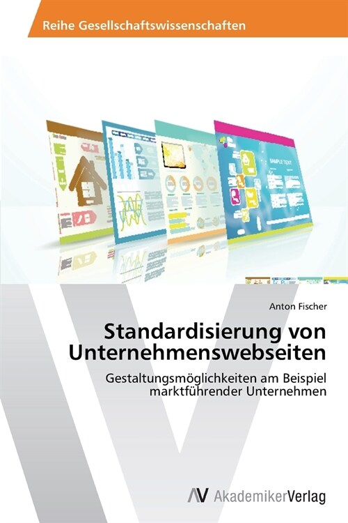 Standardisierung Von Unternehmenswebseiten (Paperback)