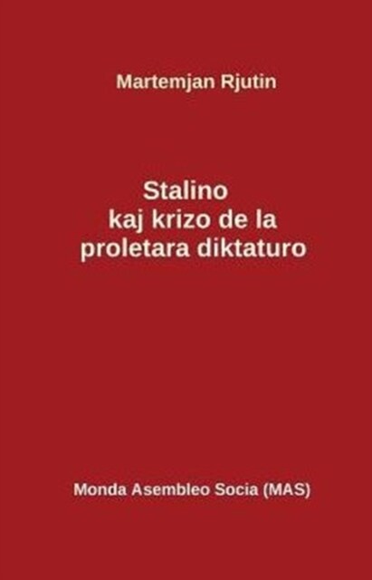 Stalino Kaj La Krizo de La Proletara Diktaturo (Paperback)