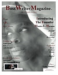 Bosswriter Magazine: Introducing the Founder: Montice L. Harmon (Paperback)