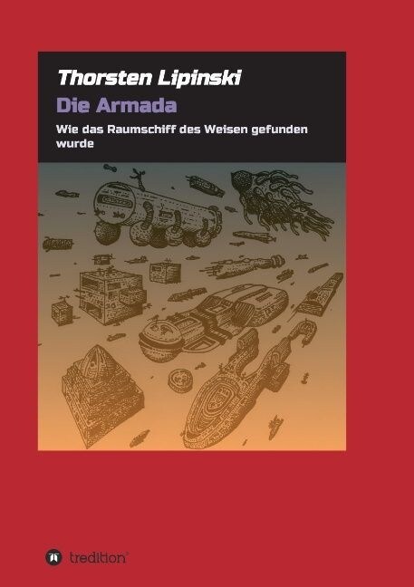 Die Armada: Wie das Raumschiff des Weisen gefunden wurde (Paperback)