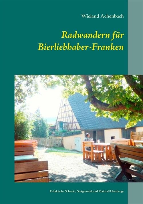 Radwandern f? Bierliebhaber-Franken (Paperback)