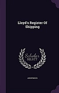 Lloyds Register of Shipping (Hardcover)