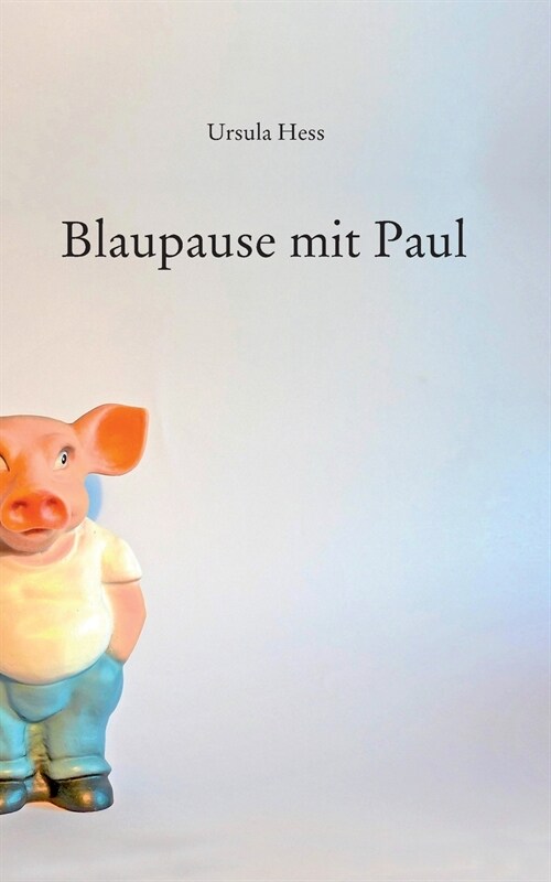 Blaupause Mit Paul (Paperback)