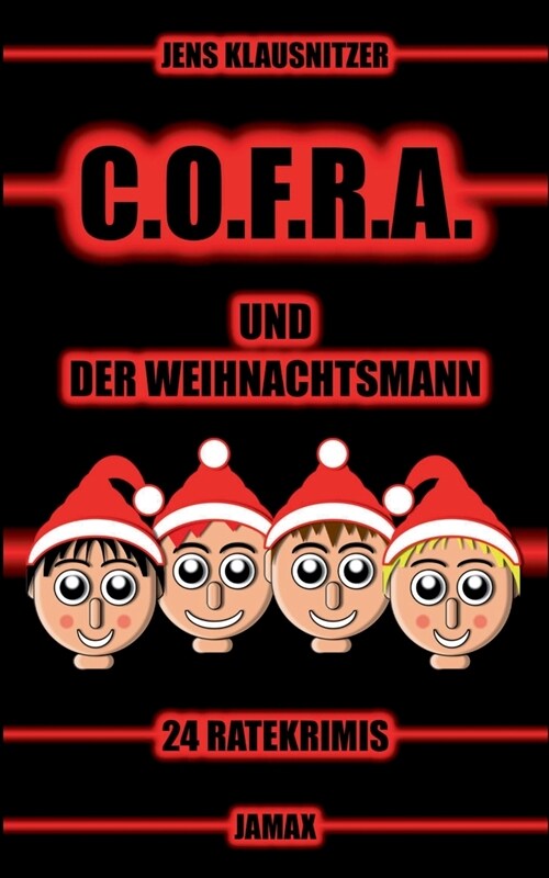 C.O.F.R.A. und der Weihnachtsmann: 24 Ratekrimis (Paperback)