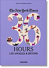 Nyt. 36 Hours. Los Angeles & Beyond (Hardcover)