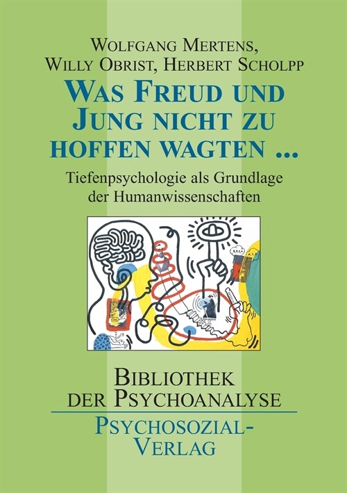 Was Freud Und Jung Nicht Zu Hoffen Wagten ... (Paperback)