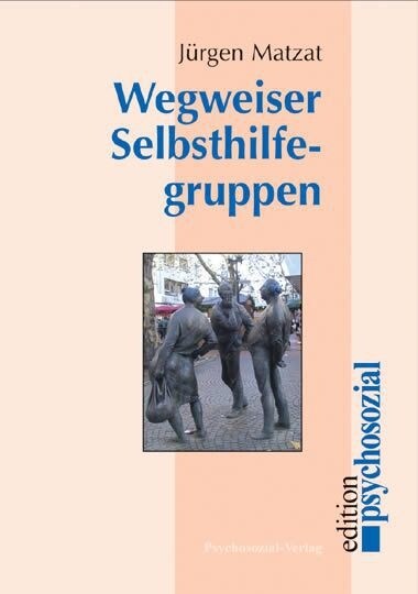 Wegweiser Selbsthilfegruppen (Paperback)