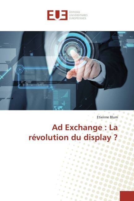 Ad Exchange: La R?olution Du Display ? (Paperback)