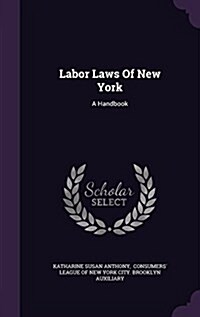 Labor Laws of New York: A Handbook (Hardcover)