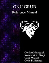 Gnu Grub Reference Manual (Paperback)