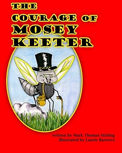 The Courage of Mosey Keeter (Paperback)