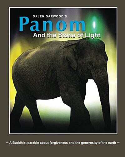 Panom and the Stone of Light: A Buddhist Parable about Forgiveness and the Generosity of the Earth (Paperback)