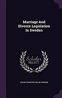 Marriage and Divorce Legislation in Sweden (Hardcover)