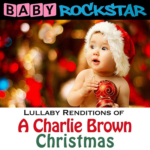 [수입] Baby Rockstar: Lullaby Renditions of A Charlie Brown Christmas