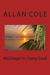 MacGregor in: Dying Good (Paperback)